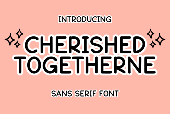 Cherished Togetherne: A Playful Sans-Serif for Thoughtful Design Choices