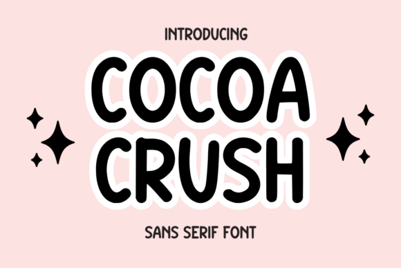 Cocoa Crush: A Playful, Practical Sans-Serif Font for Everyday Creativity